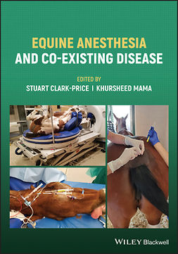 Clark-Price, Stuart - Equine Anesthesia and Co-Existing Disease, ebook