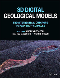 Bistacchi, Andrea - 3D Digital Geological Models: From Terrestrial Outcrops to Planetary Surfaces, e-bok