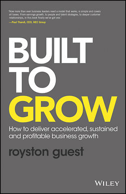 Guest, Royston - Built to Grow: How to deliver accelerated, sustained and profitable business growth, ebook