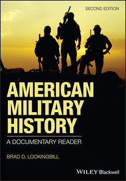 Lookingbill, Brad D. - American Military History: A Documentary Reader, ebook