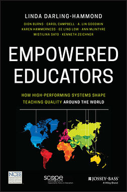 Darling-Hammond, Linda - Empowered Educators: How High-Performing Systems Shape Teaching Quality Around the World, ebook