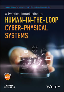 Boavida, Fernando - A Practical Introduction to Human-in-the-Loop Cyber-Physical Systems, e-kirja