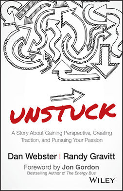 Gordon, Jon - UNSTUCK: A Story About Gaining Perspective, Creating Traction, and Pursuing Your Passion, ebook