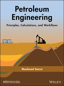Sanni, Moshood - Petroleum Engineering: Principles, Calculations, and Workflows, e-bok