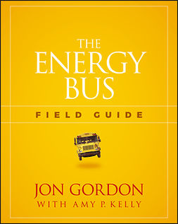 Gordon, Jon - The Energy Bus Field Guide, ebook