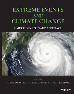Castillo, Federico - Extreme Events and Climate Change: A Multidisciplinary Approach, e-bok