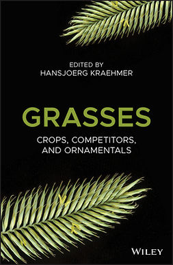 Kraehmer, Hansjoerg - Grasses: Crops, Competitors, and Ornamentals, ebook