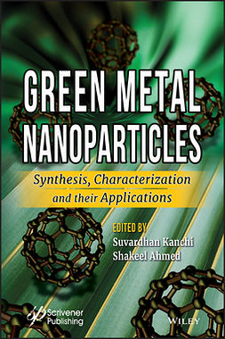 Ahmed, Shakeel - Green Metal Nanoparticles: Synthesis, Characterization and their Applications, ebook