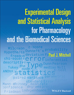 Mitchell, Paul J. - Experimental Design and Statistical Analysis for Pharmacology and the Biomedical Sciences, e-bok