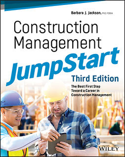 Jackson, Barbara J. - Construction Management JumpStart: The Best First Step Toward a Career in Construction Management, e-bok