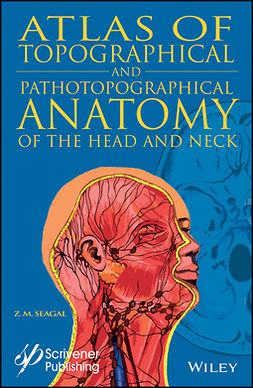 Seagal, Z. M. - Atlas of Topographical and Pathotopographical Anatomy of the Head and Neck, e-bok