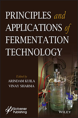 Kuila, Arindam - Principles and Applications of Fermentation Technology, ebook