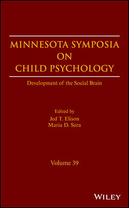 Elison, Jed T. - Minnesota Symposia on Child Psychology: Development of the Social Brain, e-kirja