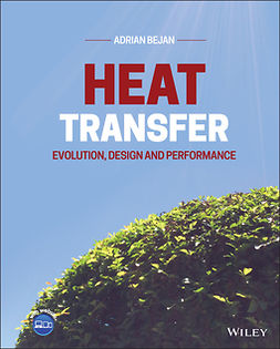 Bejan, Adrian - Heat Transfer: Evolution, Design and Performance, e-bok