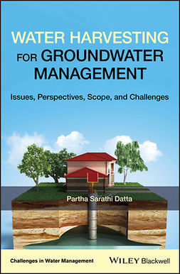 Datta, Partha Sarathi - Water Harvesting for Groundwater Management: Issues, Perspectives, Scope, and Challenges, e-kirja