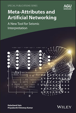 Sain, Kalachand - Meta-attributes and Artificial Networking: A New Tool for Seismic Interpretation, e-kirja