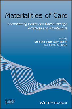 Buse, Christina - Materialities of Care: Encountering Health and Illness Through Artefacts and Architecture, e-bok