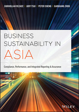 Cheng, Peter - Business Sustainability in Asia: Compliance, Performance, and Integrated Reporting and Assurance, e-bok