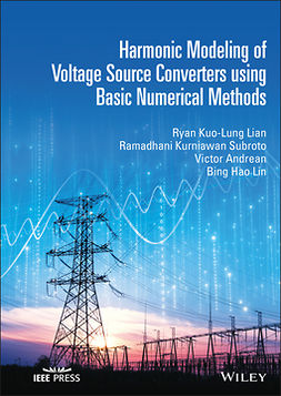 Lian, Ryan Kuo-Lung - Harmonic Modeling of Voltage Source Converters using Basic Numerical Methods, e-bok