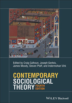 Calhoun, Craig - Contemporary Sociological Theory, e-kirja