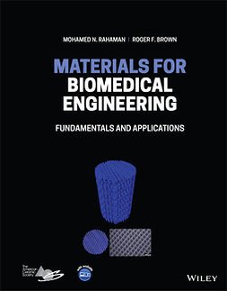 Rahaman, Mohamed N. - Materials for Biomedical Engineering: Fundamentals and Applications, e-kirja