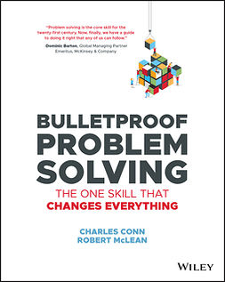 Conn, Charles - Bulletproof Problem Solving: The One Skill That Changes Everything, ebook