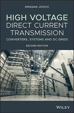 Jovcic, Dragan - High Voltage Direct Current Transmission: Converters, Systems and DC Grids, ebook