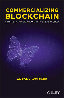 Welfare, Antony - Commercializing Blockchain: Strategic Applications in the Real World, e-kirja
