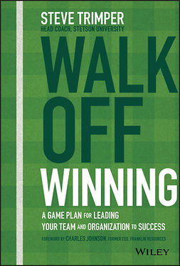 Trimper, Steve - Walk Off Winning: A Game Plan for Leading Your Team and Organization to Success, ebook