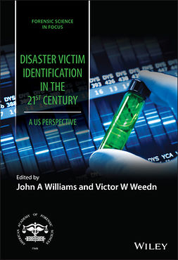 Williams, John A. - Disaster Victim Identification in the 21st Century: A US Perspective, e-kirja