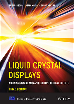 Lueder, Ernst - Liquid Crystal Displays: Addressing Schemes and Electro-Optical Effects, e-bok
