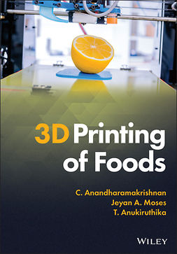 Anandharamakrishnan, C. - 3D Printing of Foods, e-kirja