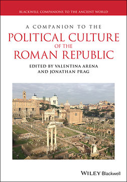 Arena, Valentina - A Companion to the Political Culture of the Roman Republic, e-bok