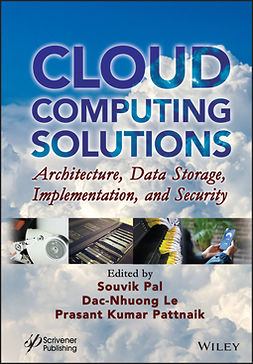 Pal, Souvik - Cloud Computing Solutions: Architecture, Data Storage, Implementation, and Security, e-kirja
