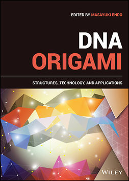 Endo, Masayuki - DNA Origami: Structures, Technology, and Applications, e-kirja