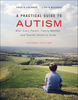 Volkmar, Fred R. - A Practical Guide to Autism: What Every Parent, Family Member, and Teacher Needs to Know, ebook