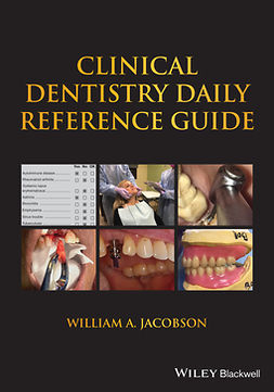 Jacobson, William A. - Clinical Dentistry Daily Reference Guide, ebook