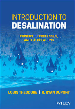 Theodore, Louis - Introduction to Desalination: Principles, Processes, and Calculations, ebook