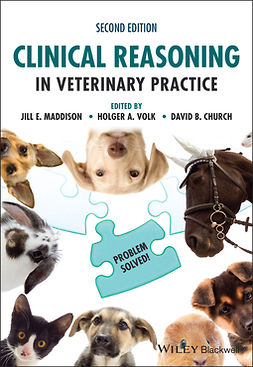 Maddison, Jill E. - Clinical Reasoning in Veterinary Practice: Problem Solved!, e-kirja