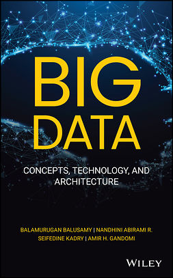 Balusamy, Balamurugan - Big Data: Concepts, Technology, and Architecture, e-kirja