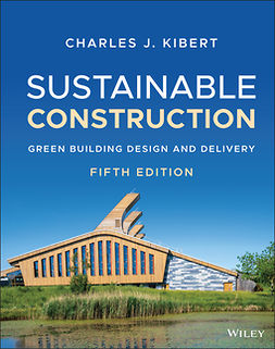 Kibert, Charles J. - Sustainable Construction: Green Building Design and Delivery, e-kirja