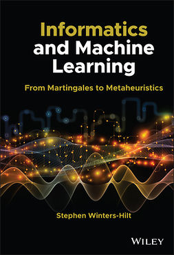 Winters-Hilt, Stephen - Informatics and Machine Learning: From Martingales to Metaheuristics, ebook