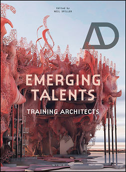 Spiller, Neil - Emerging Talents: Training Architects, ebook
