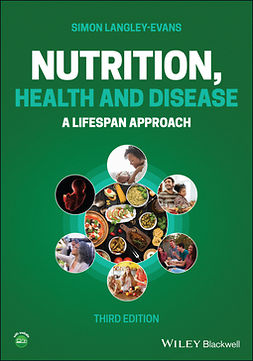 Langley-Evans, Simon - Nutrition, Health and Disease: A Lifespan Approach, e-bok