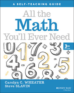 Wheater, Carolyn C. - All the Math You'll Ever Need: A Self-Teaching Guide, e-bok