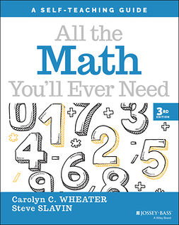 Wheater, Carolyn C. - All the Math You'll Ever Need: A Self-Teaching Guide, ebook