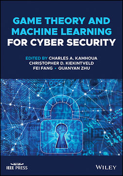 Fang, Fei - Game Theory and Machine Learning for Cyber Security, ebook