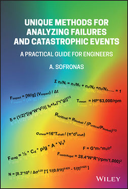 Sofronas, Anthony - Unique Methods for Analyzing Failures and Catastrophic Events: A Practical Guide for Engineers, ebook