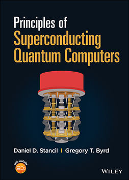 Stancil, Daniel D. - Principles of Superconducting Quantum Computers, e-kirja
