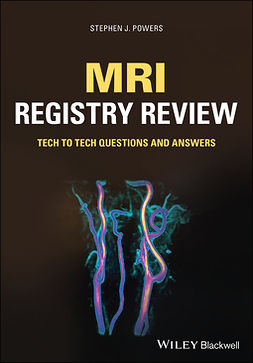 Powers, Stephen J. - MRI Registry Review: Tech to Tech Questions and Answers, ebook